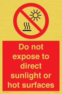 Do not expose to direct sunlight or hot surfaces