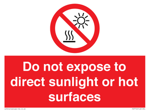 Do not expose to direct sunlight or hot surfaces