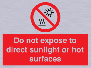 Do not expose to direct sunlight or hot surfaces