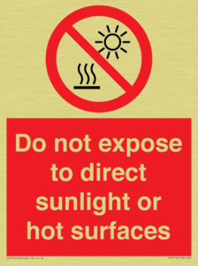 Do not expose to direct sunlight or hot surfaces