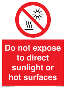 Do not expose to direct sunlight or hot surfaces