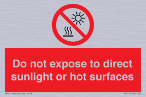 Do not expose to direct sunlight or hot surfaces