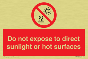Do not expose to direct sunlight or hot surfaces