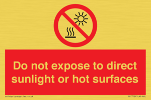 Do not expose to direct sunlight or hot surfaces