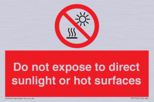 Do not expose to direct sunlight or hot surfaces