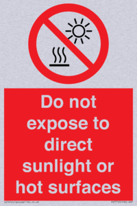 Do not expose to direct sunlight or hot surfaces