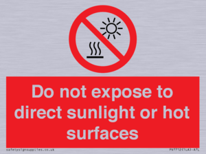 Do not expose to direct sunlight or hot surfaces