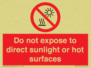 Do not expose to direct sunlight or hot surfaces