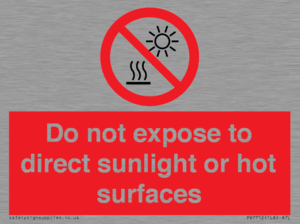 Do not expose to direct sunlight or hot surfaces