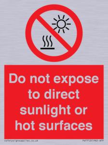 Do not expose to direct sunlight or hot surfaces