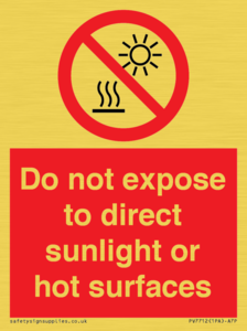 Do not expose to direct sunlight or hot surfaces