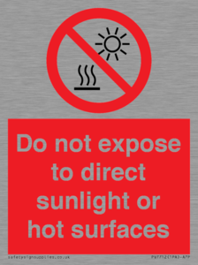 Do not expose to direct sunlight or hot surfaces