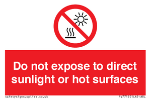 Do not expose to direct sunlight or hot surfaces