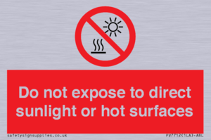 Do not expose to direct sunlight or hot surfaces