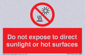 Do not expose to direct sunlight or hot surfaces