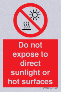 Do not expose to direct sunlight or hot surfaces