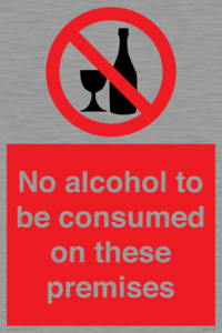 No alcohol to be consumed on these premises