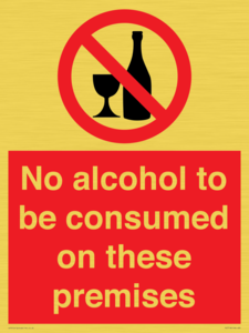 No alcohol to be consumed on these premises