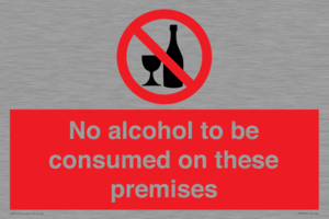 No alcohol to be consumed on these premises