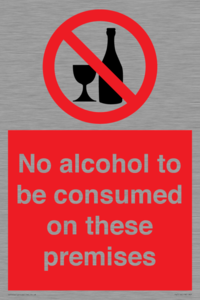 No alcohol to be consumed on these premises