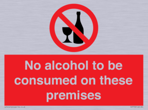 No alcohol to be consumed on these premises