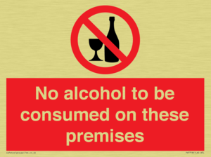 No alcohol to be consumed on these premises