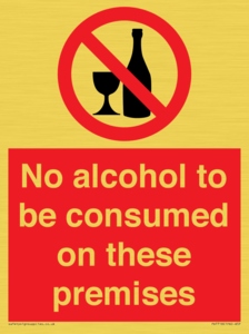 No alcohol to be consumed on these premises