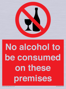 No alcohol to be consumed on these premises