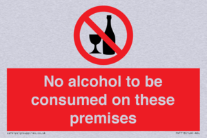 No alcohol to be consumed on these premises