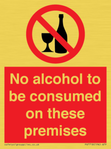 No alcohol to be consumed on these premises