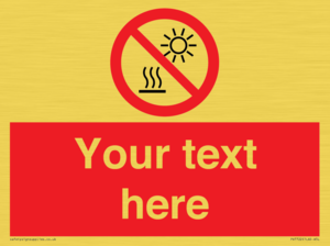 Custom prohibition Do not expose to direct sunlight or hot surface