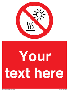 Custom prohibition Do not expose to direct sunlight or hot surface