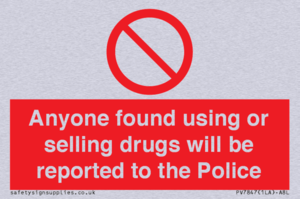 Anyone found using or selling drugs will be reported to the Police