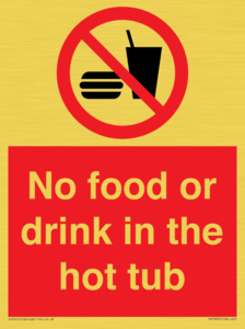 No Food or drink in the hot tub