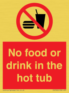 No Food or drink in the hot tub