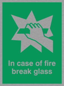 in case of fire break glass