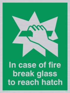 in case of fire break glass to reach hatch