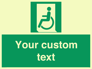 Custom sign safe condition emergency exit for people unable to walk or with walking impairment left
