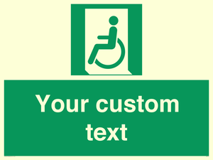 Custom sign safe condition emergency exit for people unable to walk or with walking impairment left