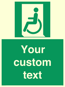 Custom sign safe condition emergency exit for people unable to walk or with walking impairment left