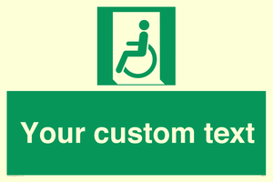 Custom sign safe condition emergency exit for people unable to walk or with walking impairment left