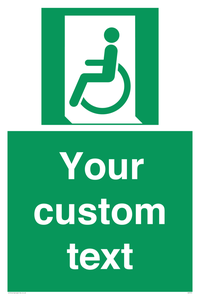 Custom sign safe condition emergency exit for people unable to walk or with walking impairment left