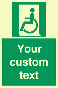 Custom sign safe condition emergency exit for people unable to walk or with walking impairment left