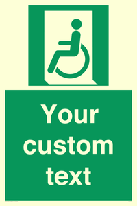 Custom sign safe condition emergency exit for people unable to walk or with walking impairment left
