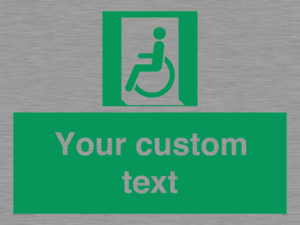 Custom sign safe condition emergency exit for people unable to walk or with walking impairment left