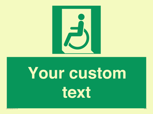 Custom sign safe condition emergency exit for people unable to walk or with walking impairment left