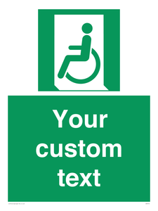 Custom sign safe condition emergency exit for people unable to walk or with walking impairment left