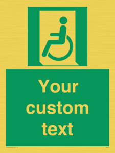 Custom sign safe condition emergency exit for people unable to walk or with walking impairment left