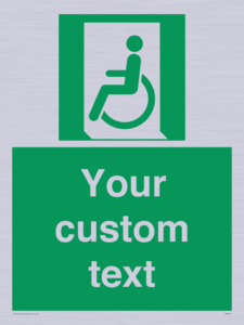 Custom sign safe condition emergency exit for people unable to walk or with walking impairment left