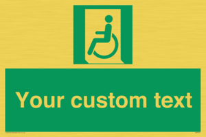 Custom sign safe condition emergency exit for people unable to walk or with walking impairment left